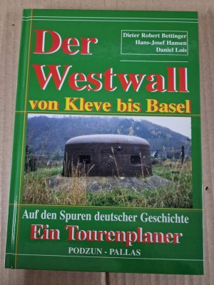 gebrauchtes Buch – Hansen, Hans J – Der Westwall von Kleve bis Basel