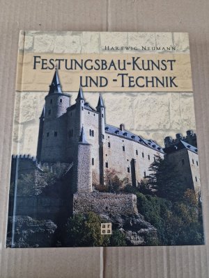 gebrauchtes Buch – Hartwig Neumann – Festungsbau-Kunst und -Technik