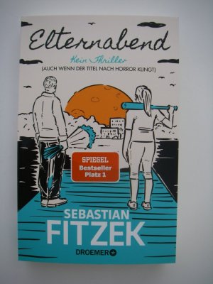 gebrauchtes Buch – Sebastian Fitzek – Elternabend - kein Thriller (auch wenn der Titel nach Horror klingt)