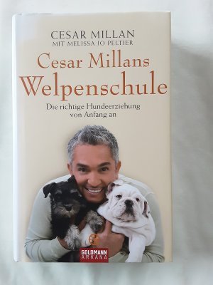 gebrauchtes Buch – Millan, Cesar; Peltier – Cesar Millans Welpenschule - Die richtige Hundeerziehung von Anfang an