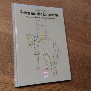 Reiten aus der Körpermitte - Pferd und Reiter im Gleichgewicht