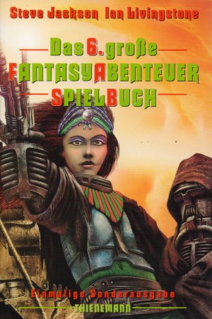 Das 6. grosse FantasyAbenteuerSpielBuch