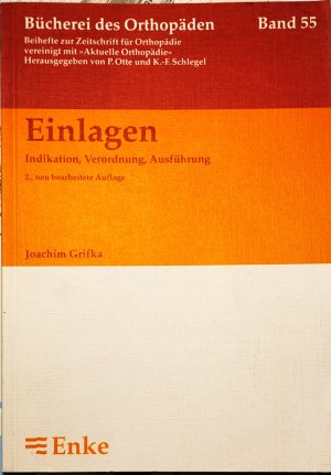 Einlagen - Indikation, Verordnung, Ausführung