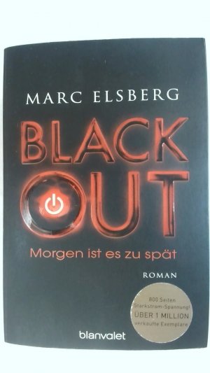 gebrauchtes Buch – Marc Elsberg – BLACKOUT - MORGEN IST ES ZU SPÄT: ROMAN.