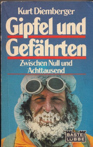 gebrauchtes Buch – Kurt Diemberger - Vom Autor signiert – Gipfel und Gefährten, Zwischen Null und Achttausend (signiert)