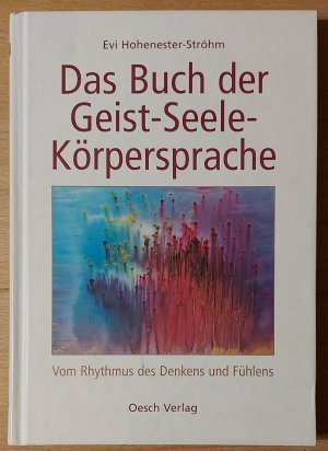 Das Buch der Geist-Seele-Körpersprache