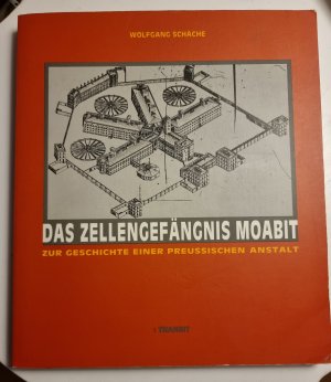 Das Zellengefängnis Moabit