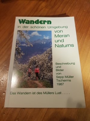 Wandern in der schönen Umgebung von Meran und Naturns SIGNIERT