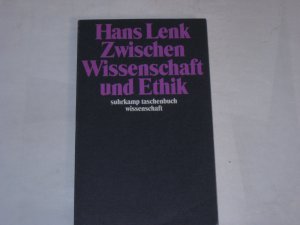 gebrauchtes Buch – Hans Lenk – Zwischen Wissenschaft und Ethik. STW, Band 980