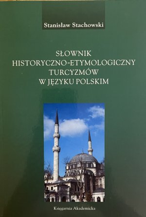 Słownik historyczno-etymologiczny turcyzmów w języku polskim