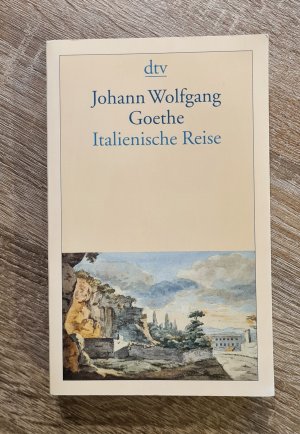 Johann Wolfgang Goethe Italienische Reise