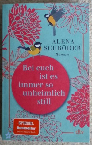 gebrauchtes Buch – Alena Schröder – Bei euch ist es immer so unheimlich still