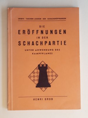 Die Eröffnungen in der Schachpartie unter Anwendung des Kampfplanes. 5. Ausgabe