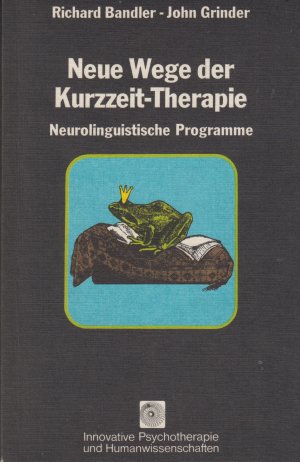 gebrauchtes Buch – John Grinder – Neue Wege der Kurzzeit-Therapie - neurolinguist. Programme