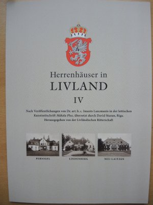 Herrenhäuser in Livland IV. Nach Veröffentlichungen von Dr. art. h. c.  Imants Lancmanis in der lettischen Kunstzeitschrift Maksla Plus, übersetzt durch David Stasun, Riga. Herausgegeben von der Livländischen Ritterschaft