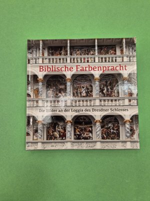 Biblische Farbenpracht - Die Bilder an der Loggia des Dresdner Schlosses