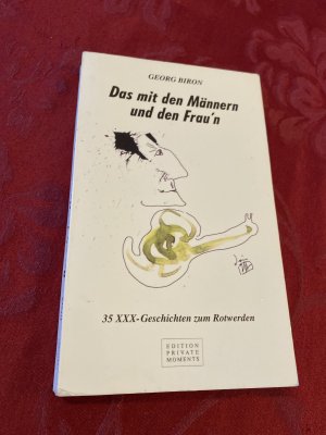 gebrauchtes Buch – Georg Biron – Das mit den Männern und den Frau'n. *** m. Originalwidmung/ - signatur *** *** Erstauflage *** *** Rarität ***   *** limitiert 67/400 ***