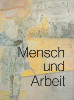 Der Mensch und seine Arbeit