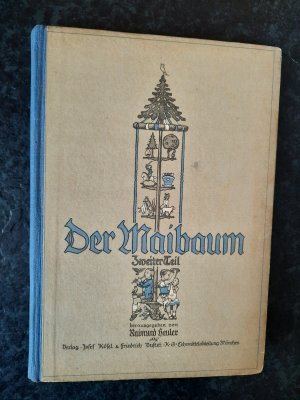 antiquarisches Buch – Raimund Heuler  – Der Maibaum. Neues deutsches Schulsingbuch. Band 2 / Zweiter Teil.