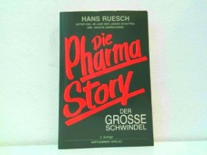 gebrauchtes Buch – Hans Ruesch – Die Pharma Story - Der große Schwindel.