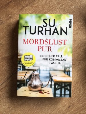 gebrauchtes Buch – Su Turhan – Mordslust pur - Ein neuer Fall für Kommissar Pascha