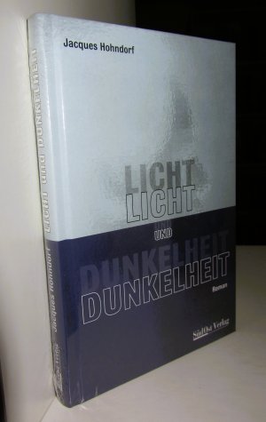 Licht und Dunkelheit. Roman