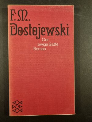 gebrauchtes Buch – Dostojewski F. M – Werke in Einzelausgaben: Der ewige Gatte