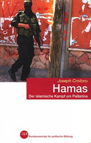 HAMAS: DER ISLAMISCHE KAMPF UM PALÄSTINA