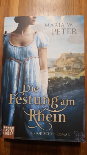 gebrauchtes Buch – Peter, Maria W – Die Festung am Rhein