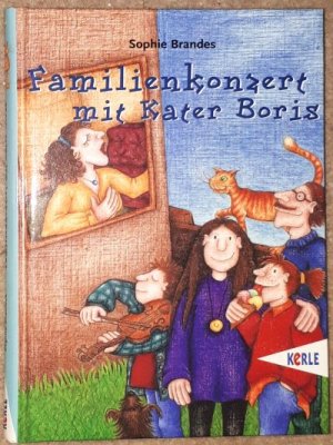 Familienkonzert mit Kater Boris. Kinderroman in 12 Kapiteln. Mit Illustrationen von Kirsten Ehls.