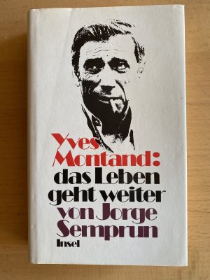 Yves Montand : das Leben geht weiter