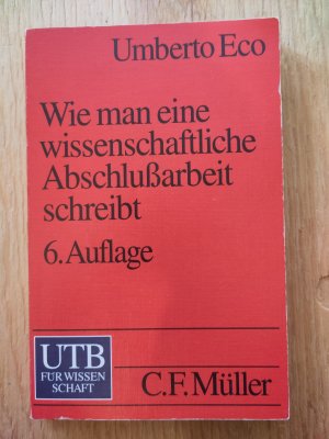 gebrauchtes Buch – Umberto Eco – Wie man eine wissenschaftliche Abschlußarbeit schreibt - Doktor-, Diplom- und Magisterarbeit in den Geistes- und Sozialwissenschaften