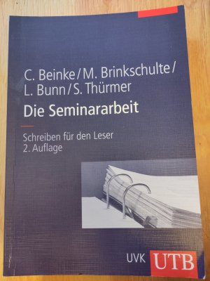 gebrauchtes Buch – Beinke, Christiane; Brinkschulte – Die Seminararbeit - Schreiben für den Leser