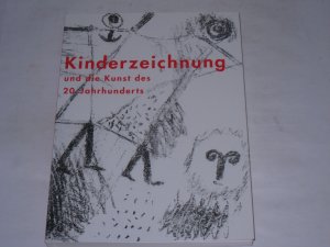 Kinderzeichnung und die Kunst des 20. Jahrhunderts . [Essayband erscheint begleitend zur Ausstellung "Mit dem Auge des Kindes - Kinderzeichnung und Moderne Kunst" im Lenbachhaus, Kunstbau, München, vom 31. Mai bis 20. August 1995 ...]