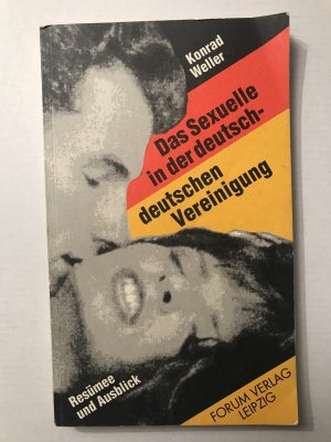 Das Sexuelle in der deutsch-deutschen Vereinigung - Resümee und Ausblick