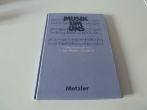 gebrauchtes Buch – Binkowski, Hug, Klenk – Musik um uns - Sekundarbereich II (2. Auflage) / Kursbände