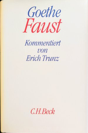 gebrauchtes Buch – Johann Wolfgang von Goethe • Textkritisch durchgesehen und kommentiert von Erich Trunz – Goethe - Faust • Der Tragödie erster und zweiter Teil Urfaust - Herausgegeben und kommentiert von Erich Trunz