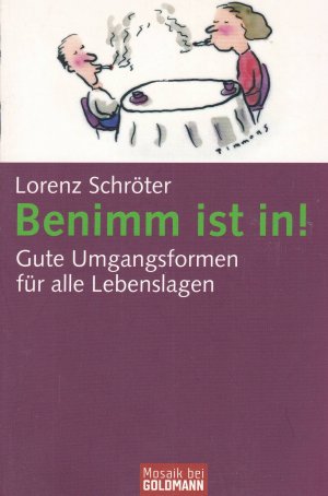 Benimm ist in! - Gute Umgangsformen für alle Lebenslagen