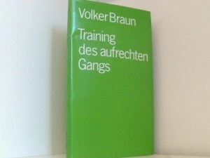 Training des aufrechten Gangs. Gebundene Erstausgabe Mitteldeutscher Verlag 1979. SIGNIERT / WIDMUNG.