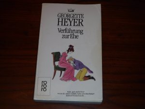 gebrauchtes Buch – Georgette Heyer – Verführung zur Ehe - Roman