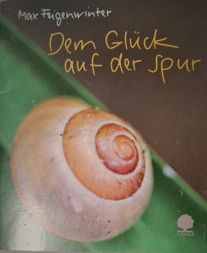 Dem GLück auf der Spur