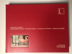 Musee Louvre: Chaussures Peintes - Painted Shoes - Gemalte Schuhe - Calzados Pintados - (English and German Edition) Mul edition by Glantz, Margo, Lammerhuber […]