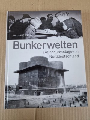 Bunkerwelten - Luftschutzanlagen in Norddeutschland