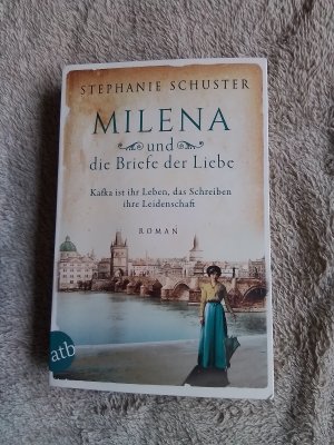 Milena und die Briefe der Liebe - Kafka ist ihr Leben, das Schreiben ihre Leidenschaft