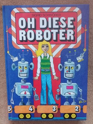 Oh, diese Roboter