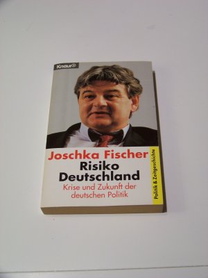 Risiko Deutschland Krise und Zukunft der deutschen Politik Fischer ungekürzt