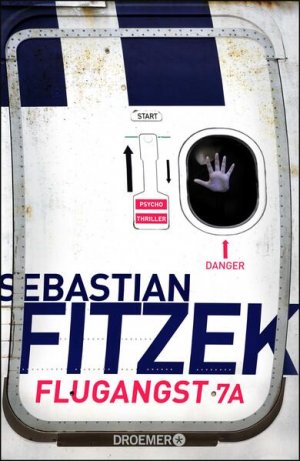 gebrauchtes Buch – Sebastian Fitzek – Flugangst 7A : Psychothriller