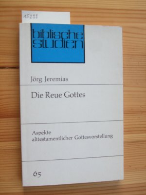 Die Reue Gottes : Aspekte alttestamentlicher Gottesvorstellung