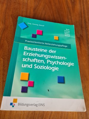 Praxisorientierte Heilerziehungspflege: Bausteine der Erziehungswissenschaften / Ulrich Bunk ... Herausgeber: Heinrich Greving ; Dieter Niehoff