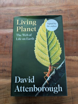 Living Planet: The Web of Life on Earth - Hardcover - signierte Ausgabe